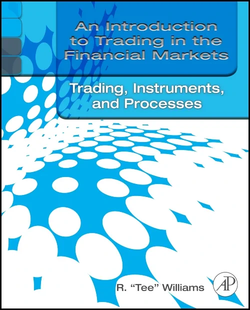Coperta cărții "An Introduction to Trading in the Financial Markets: Trading, Markets, Instruments, and Processes" de autor necunoscut