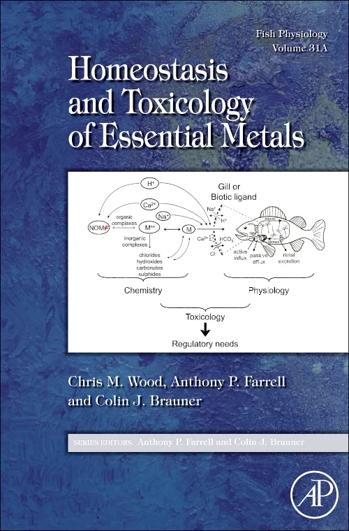 Fish Physiology: Homeostasis and Toxicology of Ess...