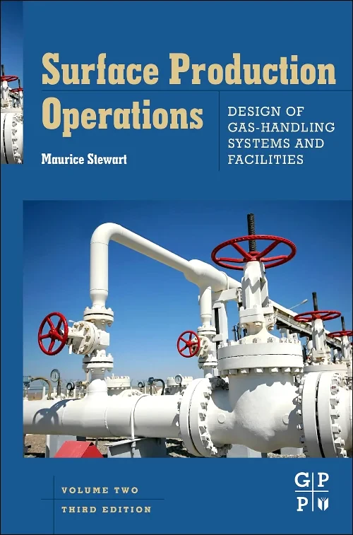 Surface Production Operations: Vol 2: Design of Ga...