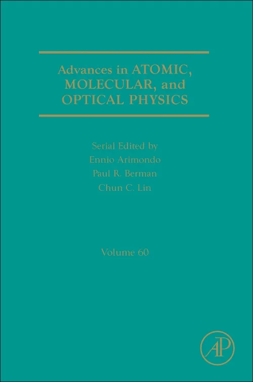 Advances in Atomic, Molecular, and Optical Physics