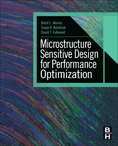 Microstructure Sensitive Design for Performance Op...