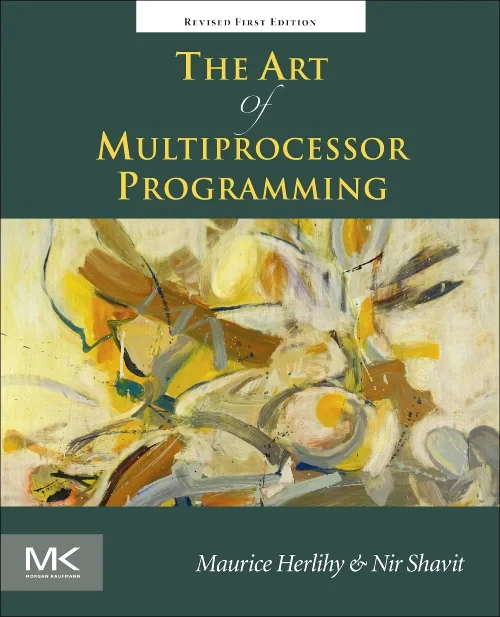 The Art of Multiprocessor Programming, Revised Rep...
