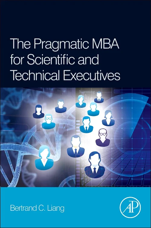The Pragmatic MBA for Scientific and Technical Exe...