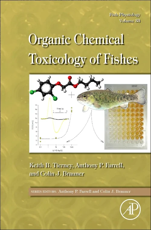 Fish Physiology: Organic Chemical Toxicology of Fi...