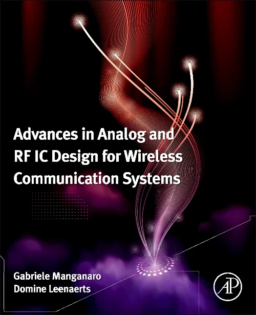 Advances in Analog and RF IC Design for Wireless C...