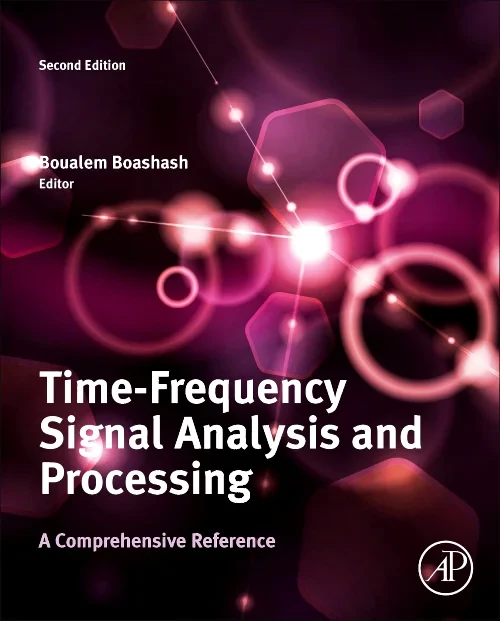 Time-Frequency Signal Analysis and Processing
