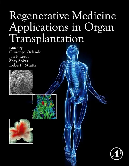 Regenerative Medicine Applications in Organ Transp...