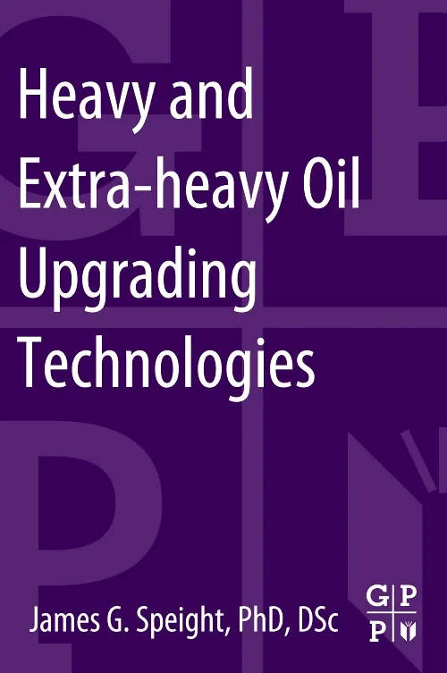 Heavy and Extra-heavy Oil Upgrading Technologies