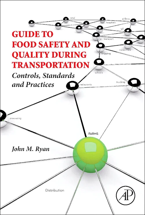 Guide to Food Safety and Quality During Transporta...