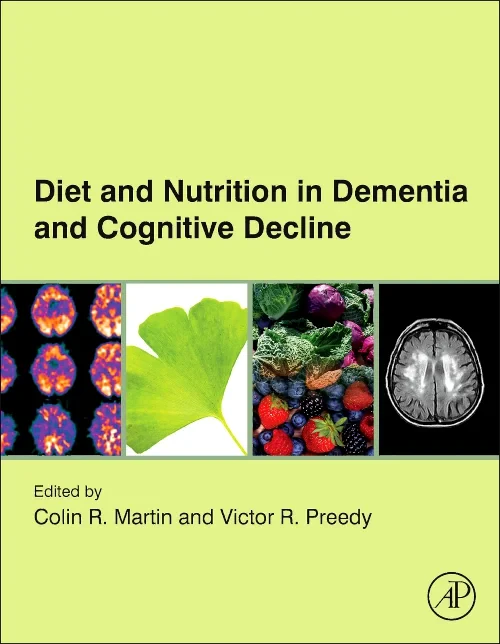 Diet and Nutrition in Dementia and Cognitive Decli...
