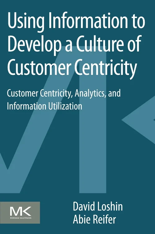 Using Information to Develop a Culture of Customer...