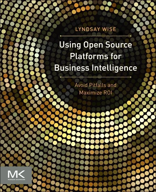 Using Open Source Platforms for Business Intellige...