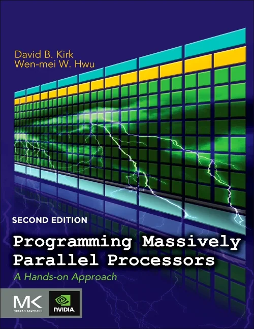 Programming Massively Parallel Processors