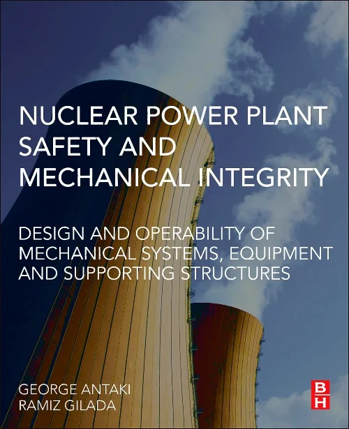 Nuclear Power Plant Safety and Mechanical Integrit...