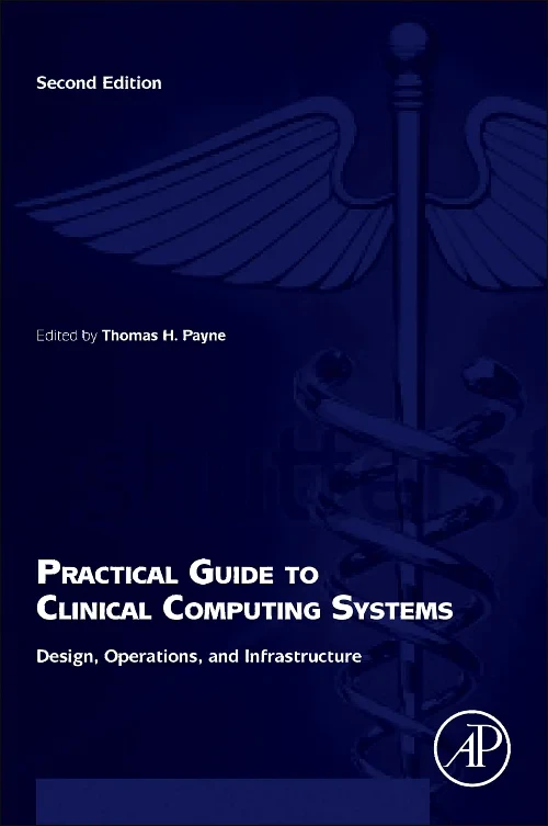 Practical Guide to Clinical Computing Systems