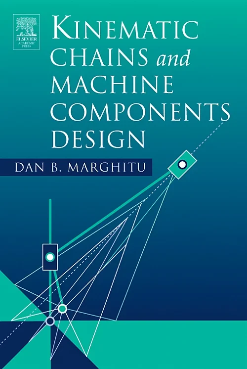 Kinematic Chains and Machine Components Design