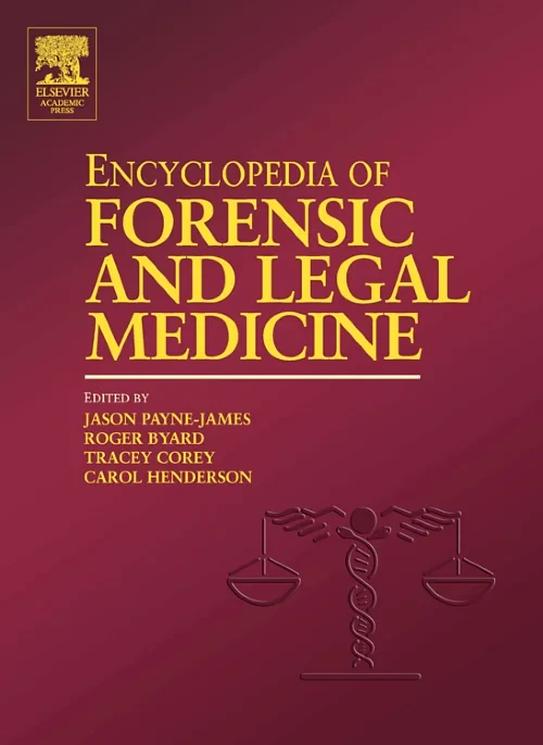 Encyclopedia of Forensic and Legal Medicine