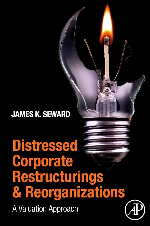 Distressed Corporate Restructurings and Reorganiza...