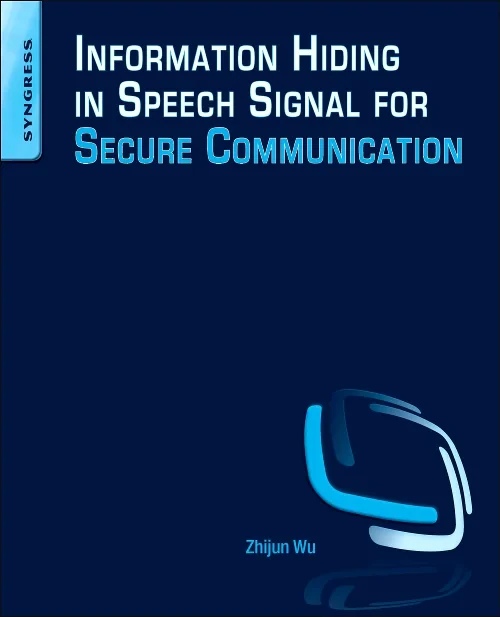 Information Hiding in Speech Signals for Secure Co...