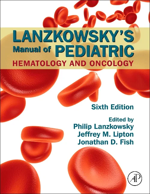 Lanzkowsky's Manual of Pediatric Hematology and On...