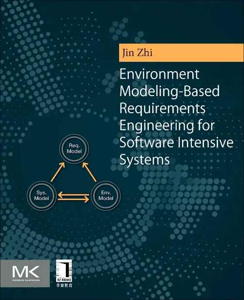 Environment Modeling-Based Requirements Engineerin...