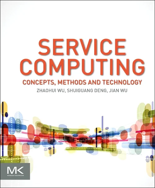 Service Computing: Concept, Method and Technology