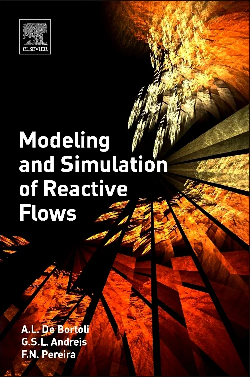 Modeling and Simulation of Reactive Flows