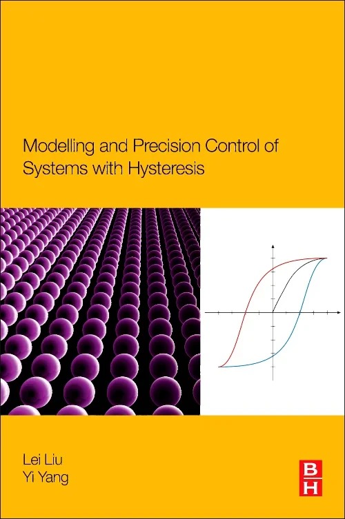 Modeling and Precision Control of Systems with Hys...