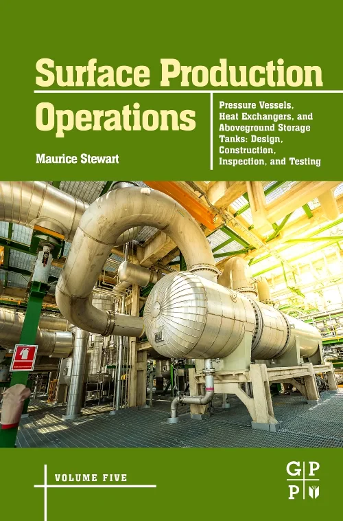 Surface Production Operations: Volume 5: Pressure ...