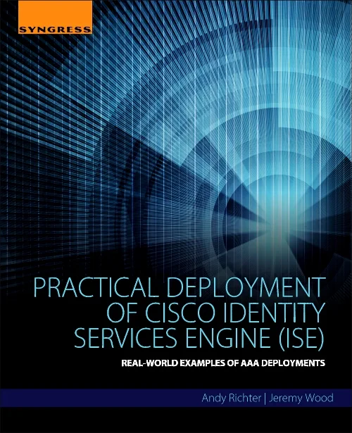 Practical Deployment of Cisco Identity Services En...