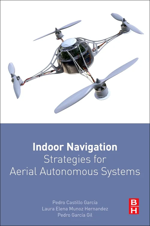Indoor Navigation Strategies for Aerial Autonomous...