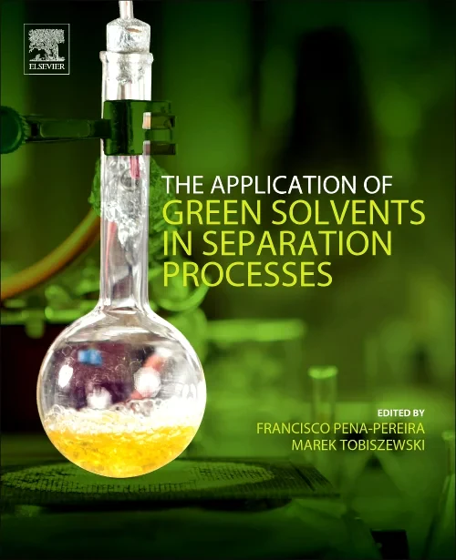 The Application of Green Solvents in Separation Pr...