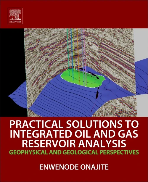 Practical Solutions to Integrated Oil and Gas Rese...