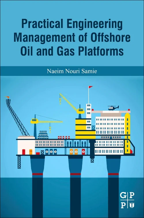 Practical Engineering Management of Offshore Oil a...