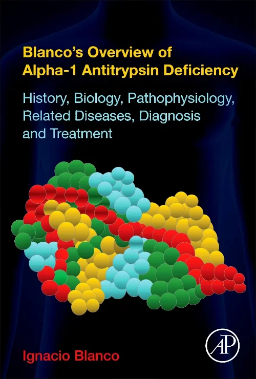 Blanco's Overview of Alpha-1 Antitrypsin Deficienc...