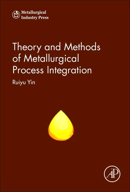 Theory and Methods of Metallurgical Process Integr...