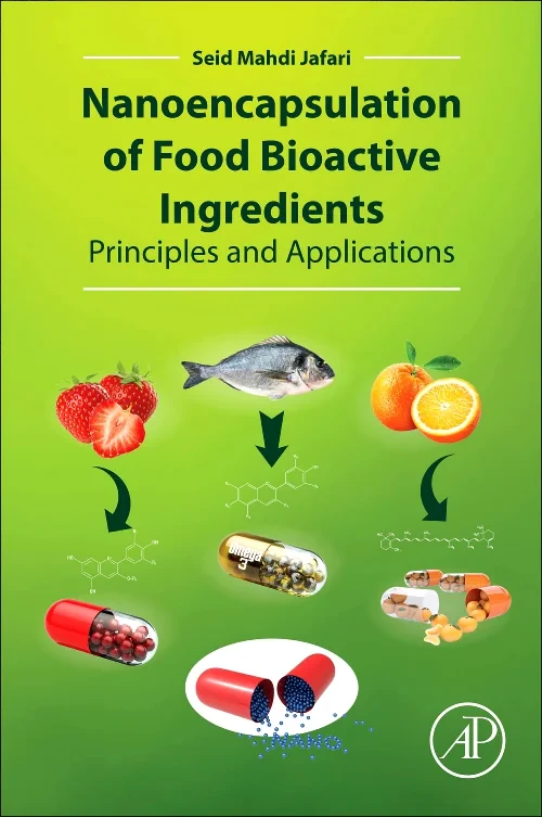 Nanoencapsulation of Food Bioactive Ingredients