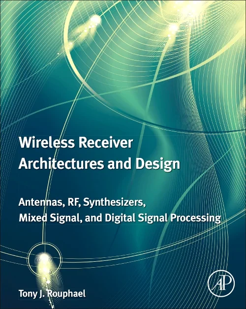 Wireless Receiver Architectures and Design