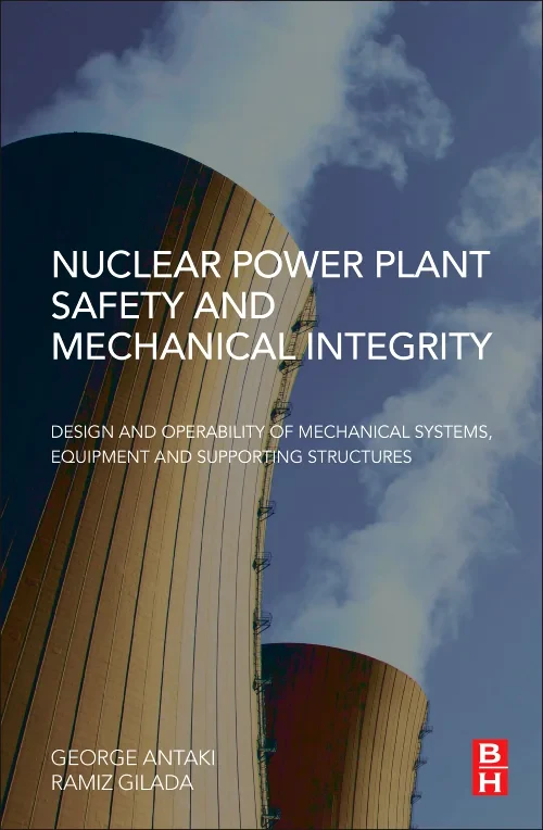 Nuclear Power Plant Safety and Mechanical Integrit...