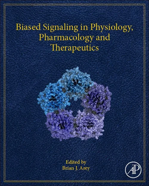 Biased Signaling in Physiology, Pharmacology and T...
