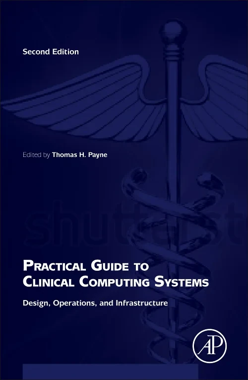 Practical Guide to Clinical Computing Systems