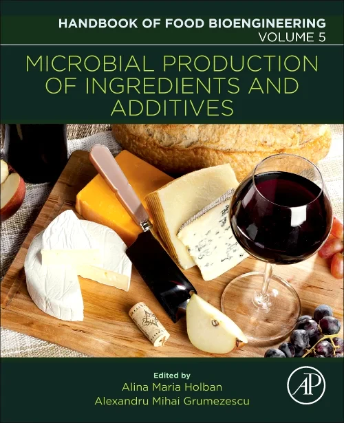 Microbial Production of Food Ingredients and Addit...