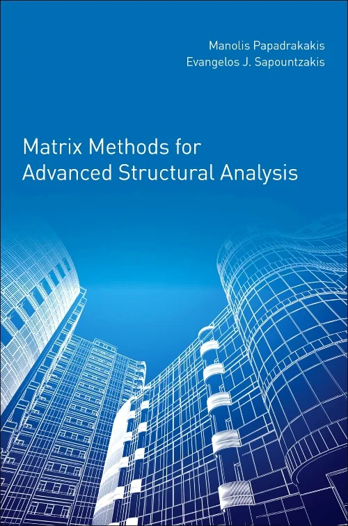 Matrix Methods for Advanced Structural Analysis