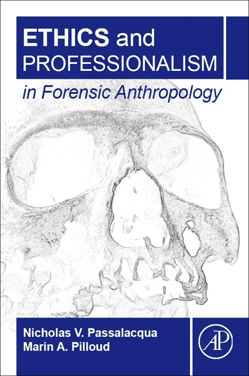 Ethics and Professionalism in Forensic Anthropolog...