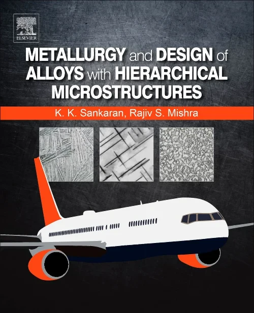 Metallurgy and Design of Alloys with Hierarchical ...