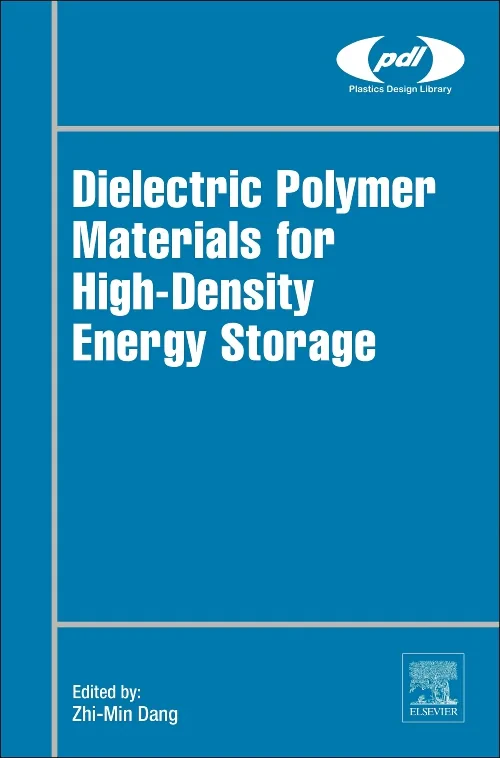 Dielectric Polymer Materials for High-Density Ener...