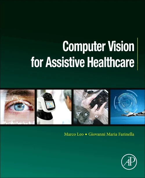 Computer Vision for Assistive Healthcare