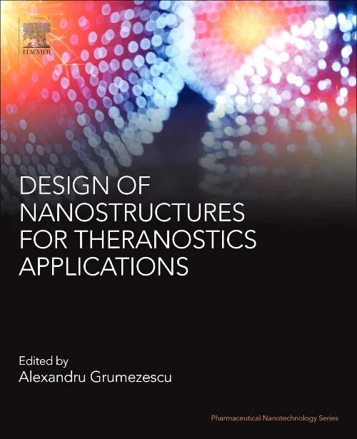 Design of Nanostructures for Theranostics Applicat...