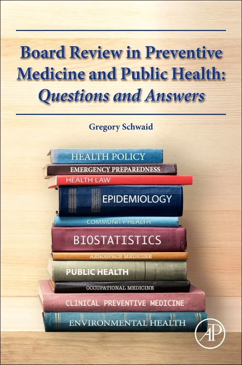 Board Review in Preventive Medicine and Public Hea...
