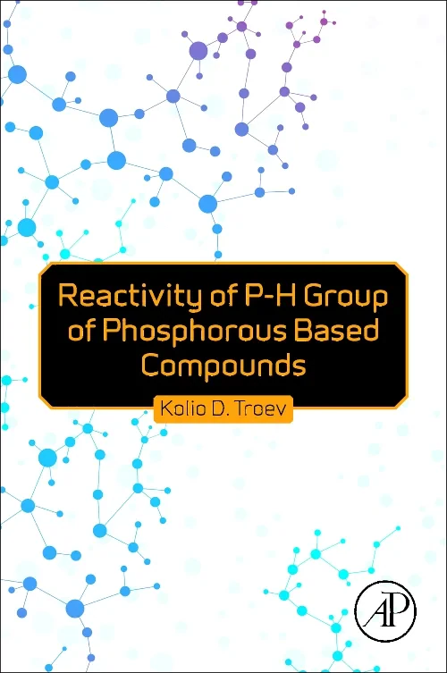 Reactivity of P-H Group of Phosphorus Based Compou...